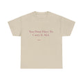You Don't Have To Carry It All Tee | Inspirational Quote Shirt