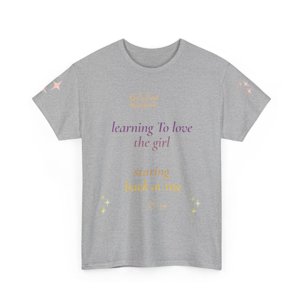 Learning to Love the Girl Tee | Inspirational Self-Love Quote Shirt