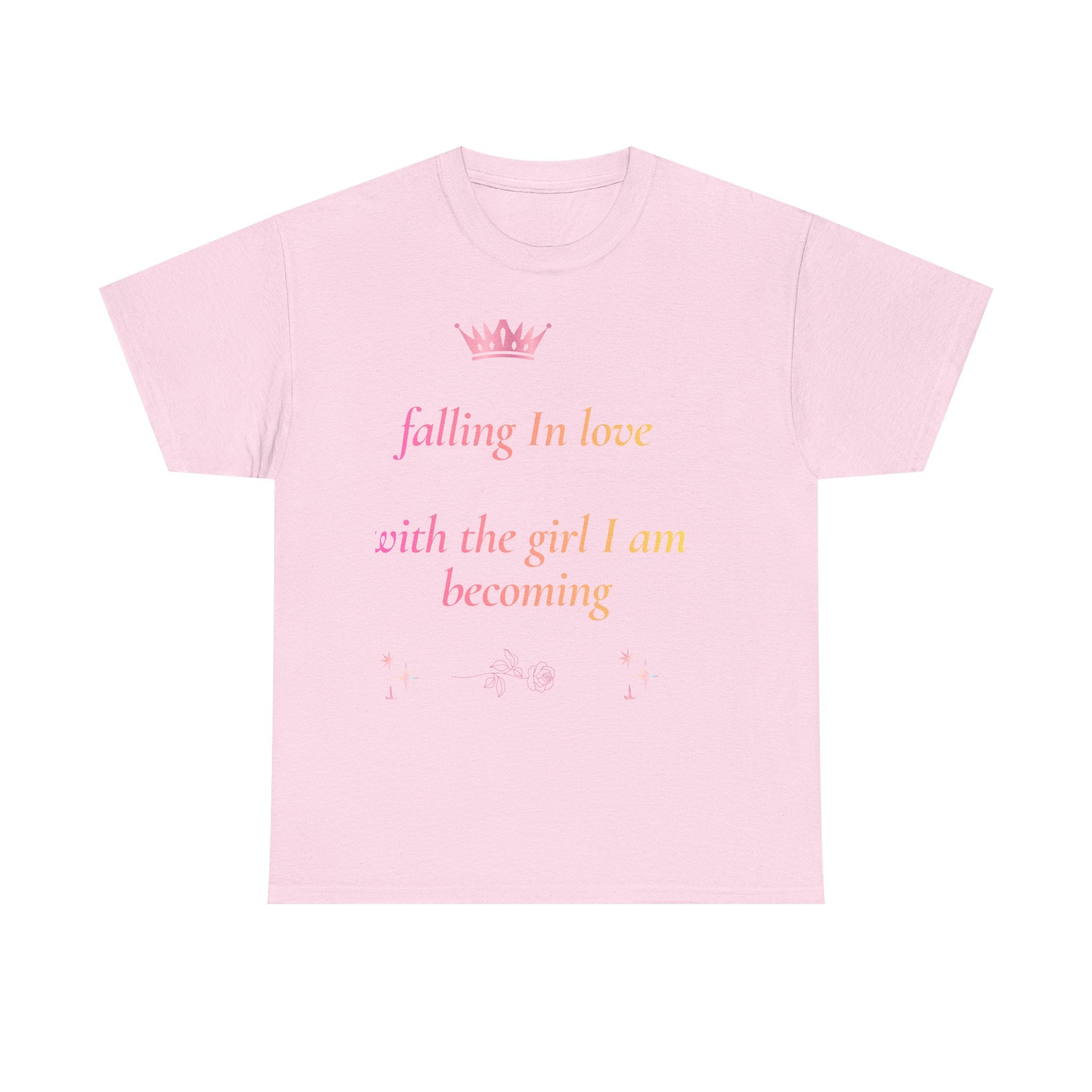 Falling in love with the Girl I am becoming Seeing Your Worth & Magic Tee | Self Love Quote, Positive Affirmation T-Shirt