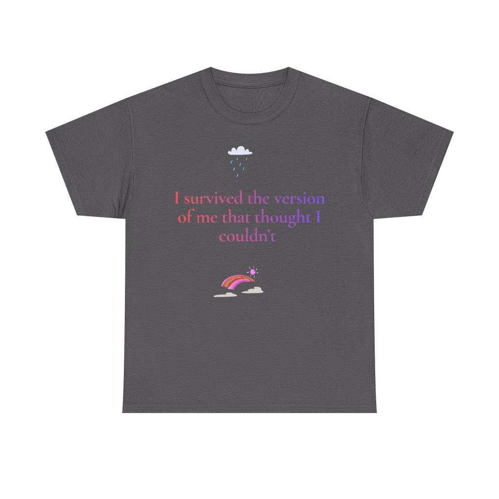 I Survived The Version Of Me That Thought I Couldn't T-Shirt | Phoenix Rising Tee