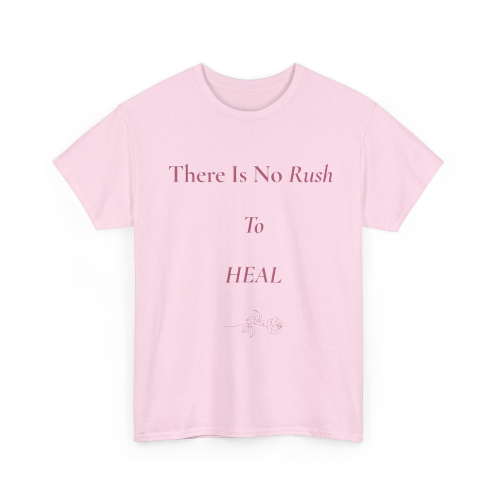 there is no rush to heal tee | gentle healing affirmation shirt