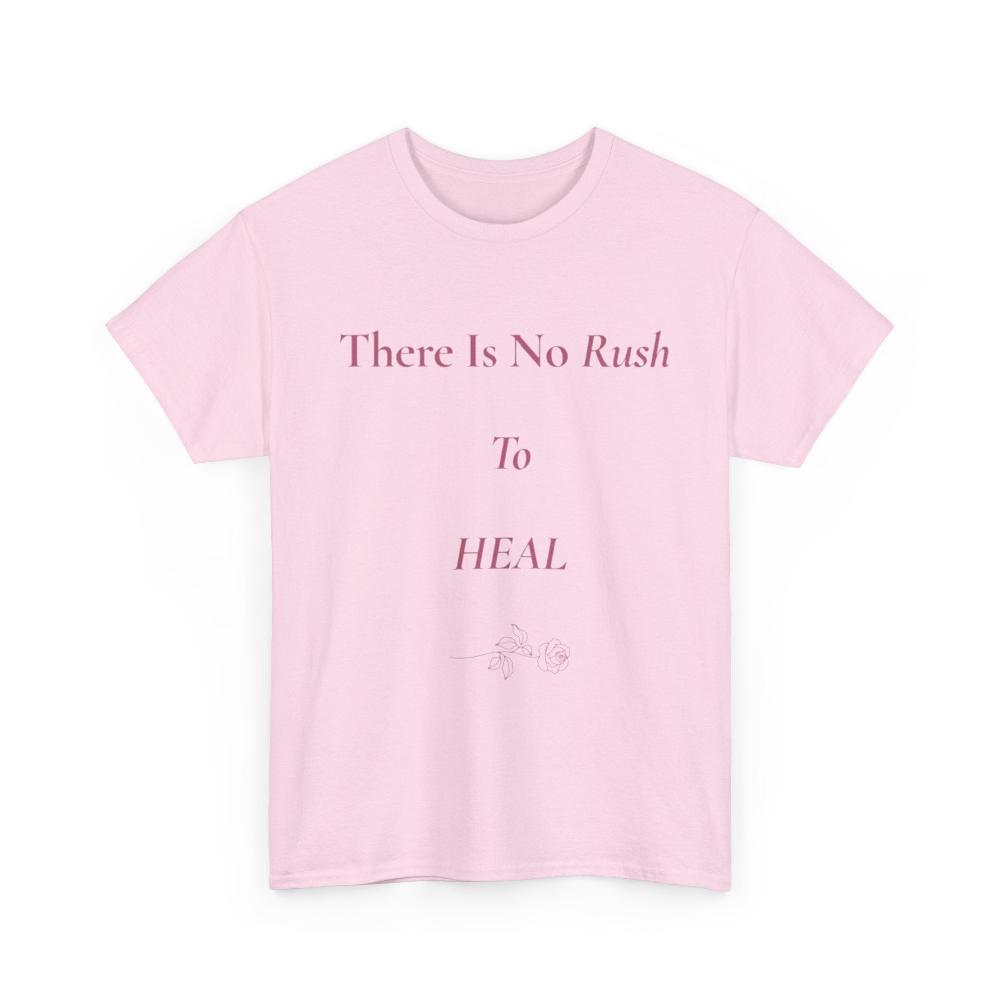 there is no rush to heal tee | gentle healing affirmation shirt