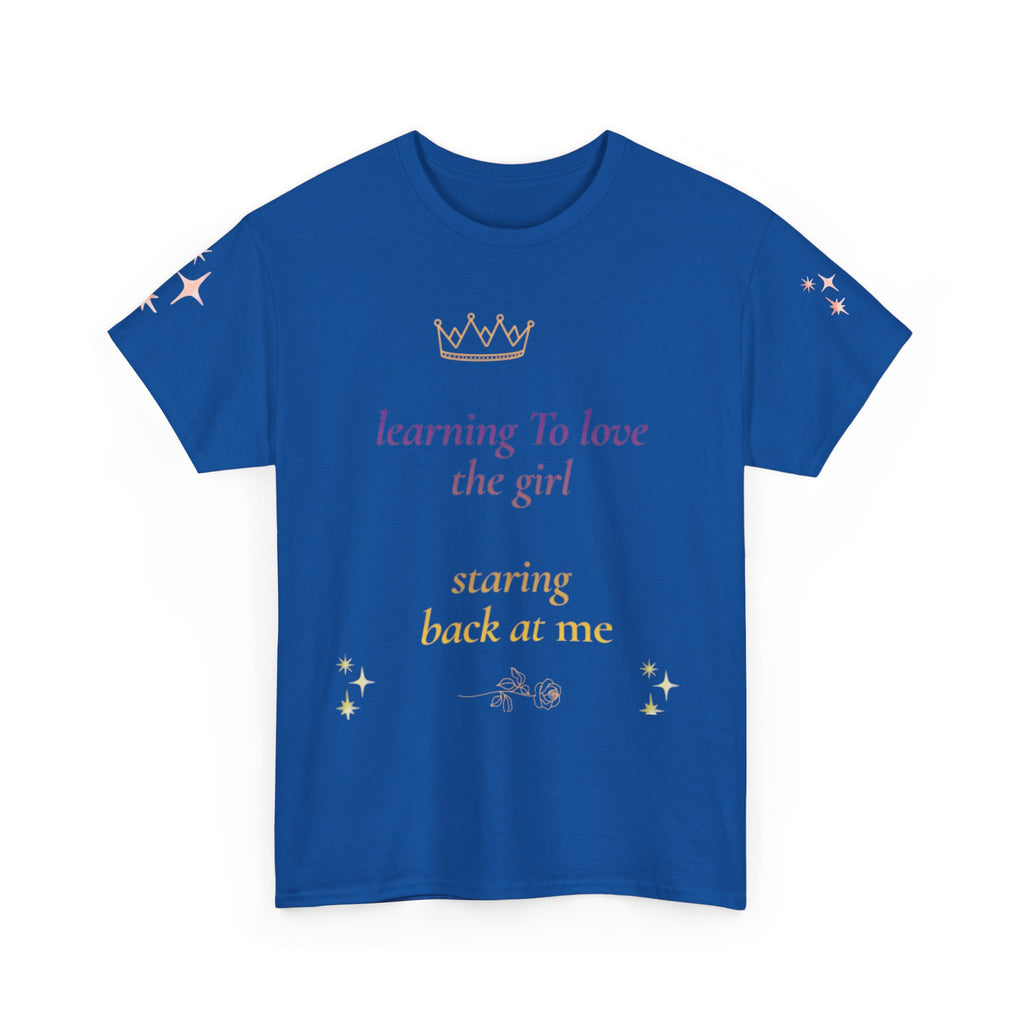 Learning to Love the Girl Tee | Inspirational Self-Love Quote Shirt