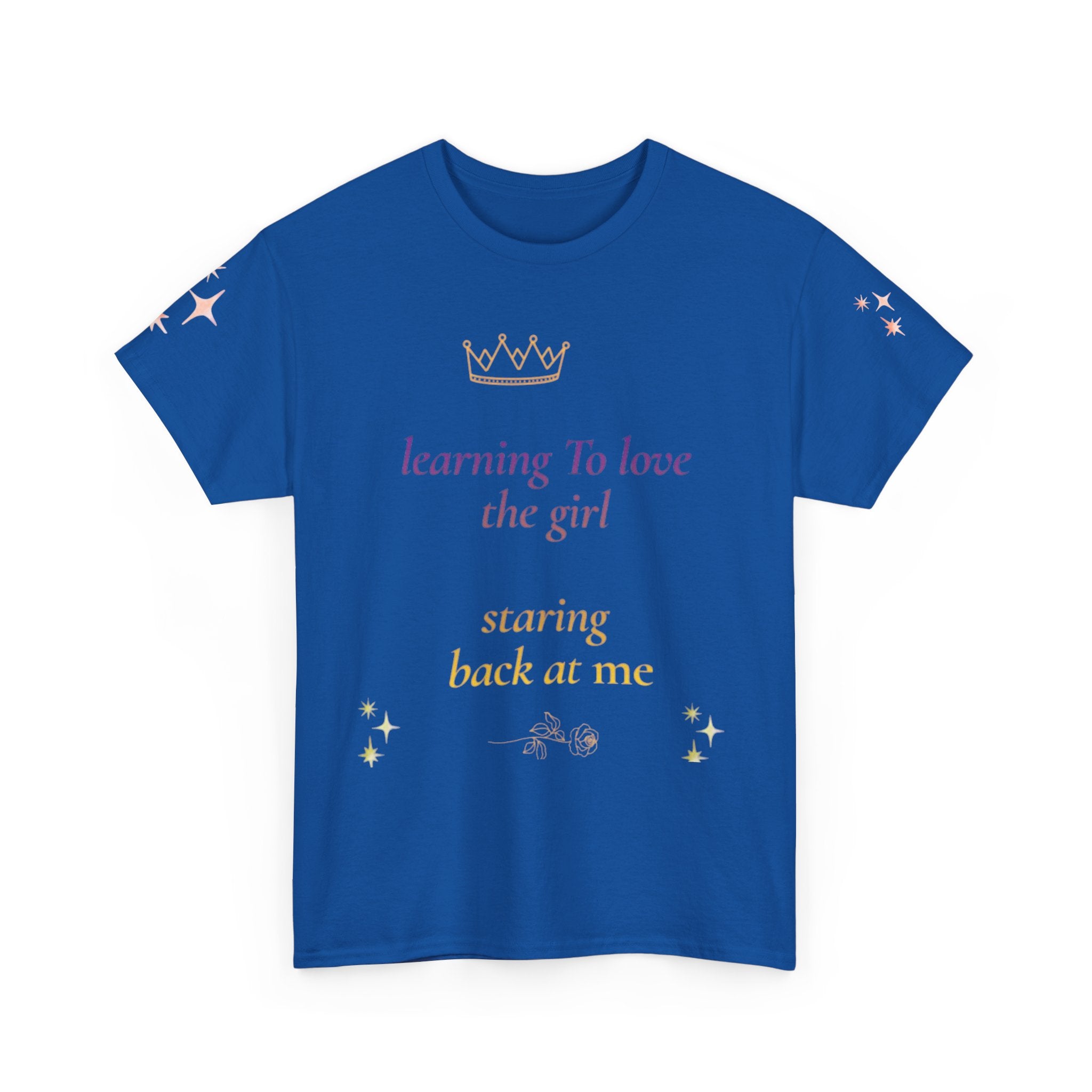 Learning to Love the Girl Tee | Inspirational Self-Love Quote Shirt