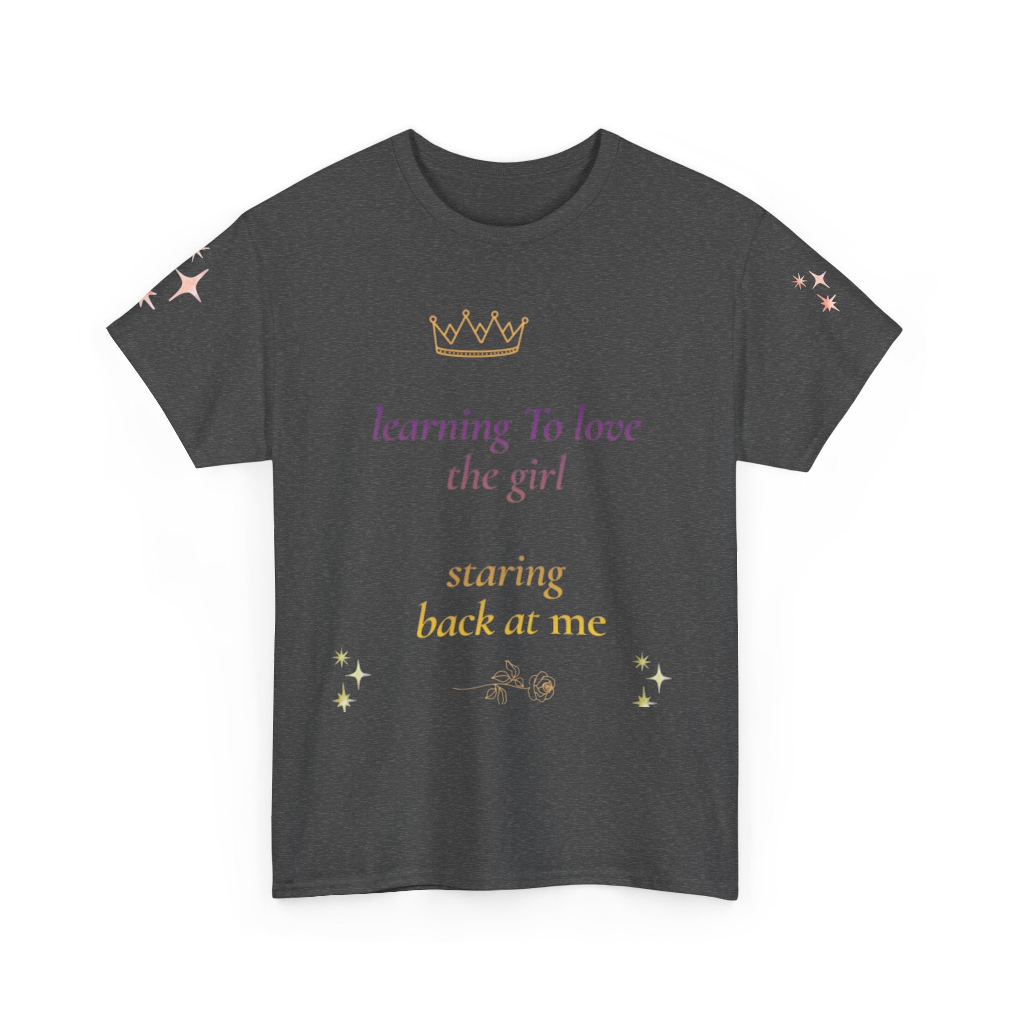 Learning to Love the Girl Tee | Inspirational Self-Love Quote Shirt