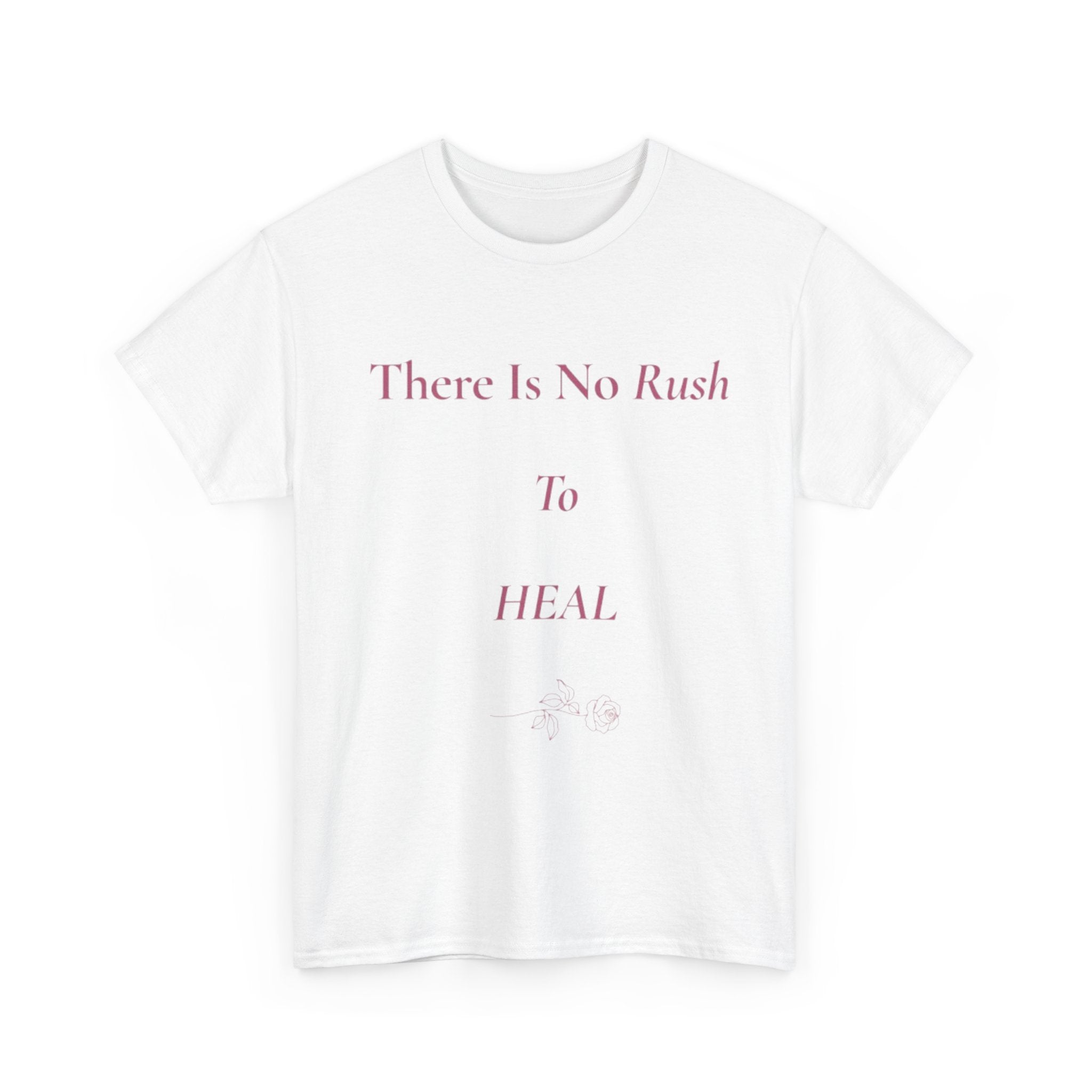 there is no rush to heal tee | gentle healing affirmation shirt