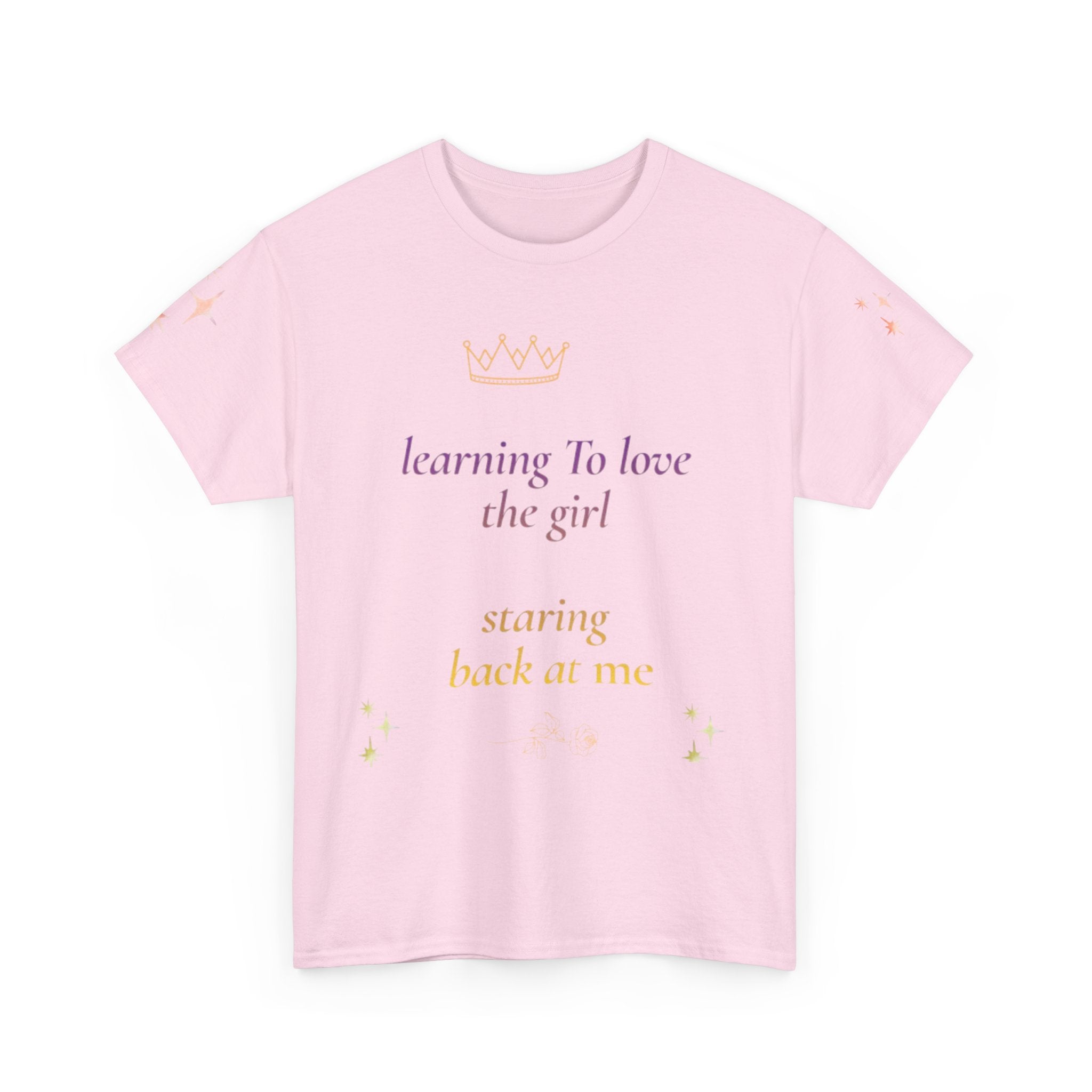 Learning to Love the Girl Tee | Inspirational Self-Love Quote Shirt