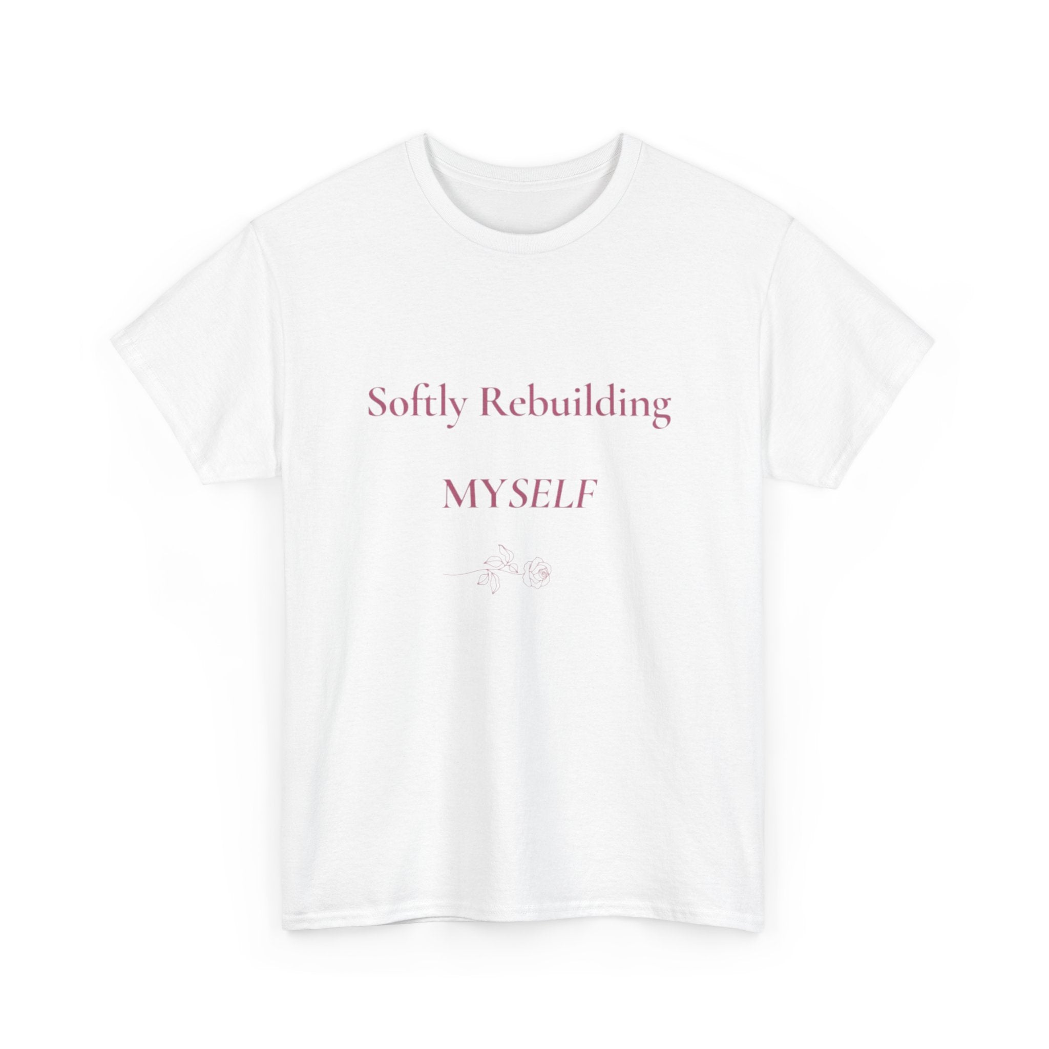 softly rebuilding myself tee | self love affirmation shirt