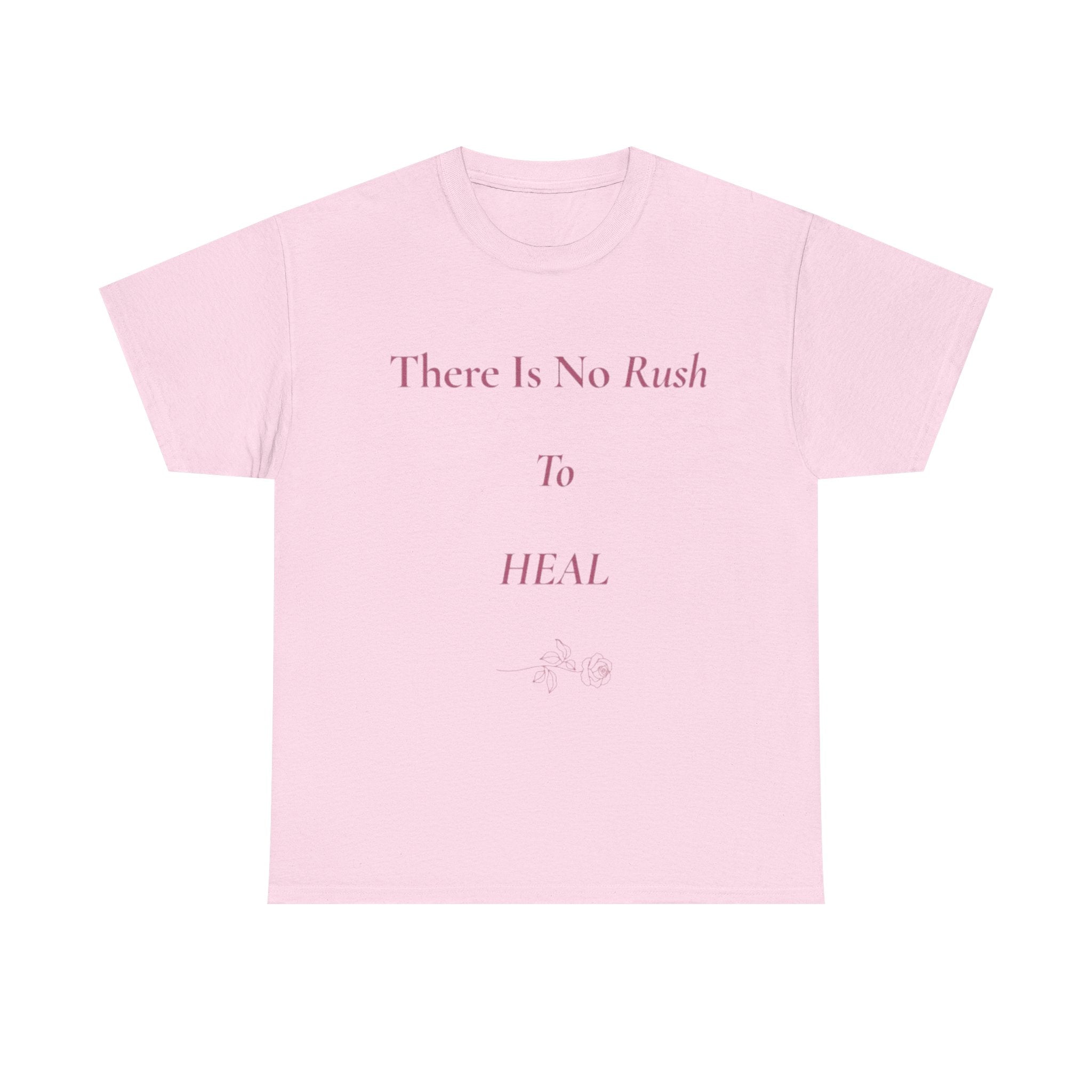 there is no rush to heal tee | gentle healing affirmation shirt
