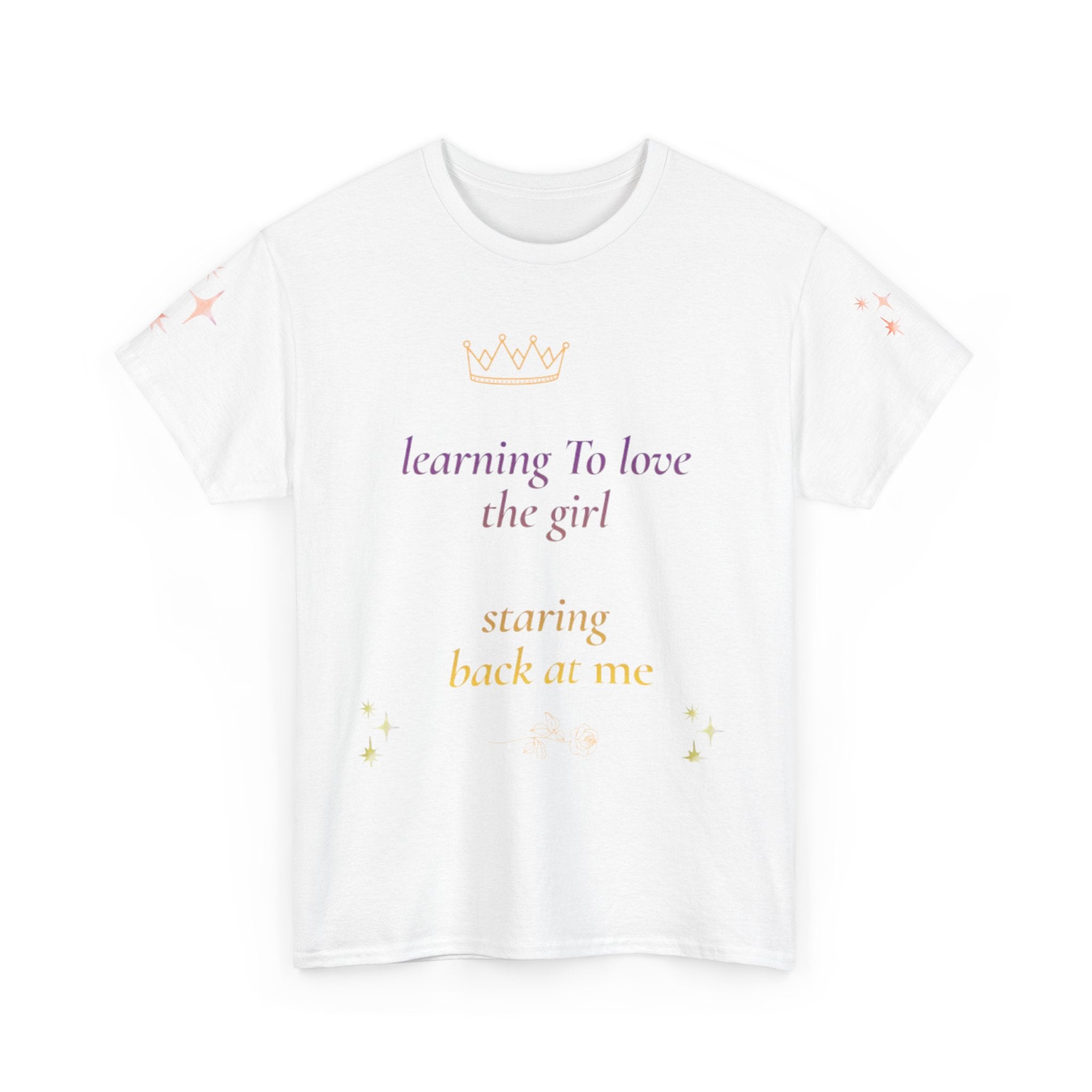 Learning to Love the Girl Tee | Inspirational Self-Love Quote Shirt
