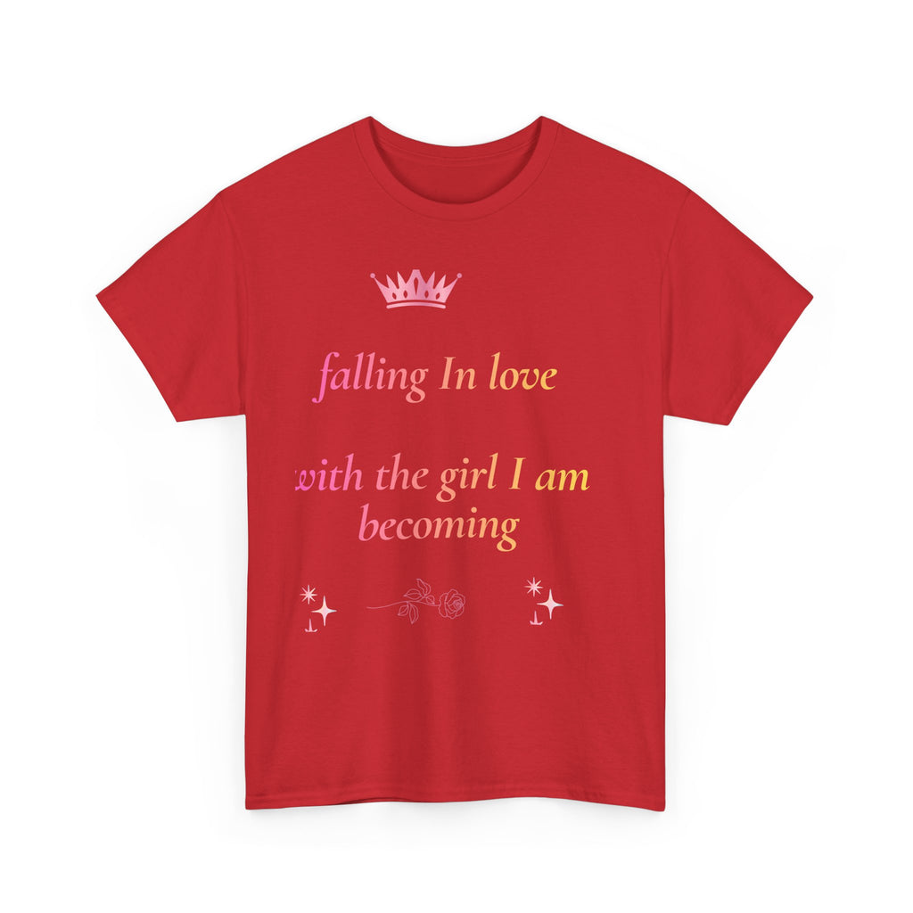Falling in love with the Girl I am becoming Seeing Your Worth & Magic Tee | Self Love Quote, Positive Affirmation T-Shirt