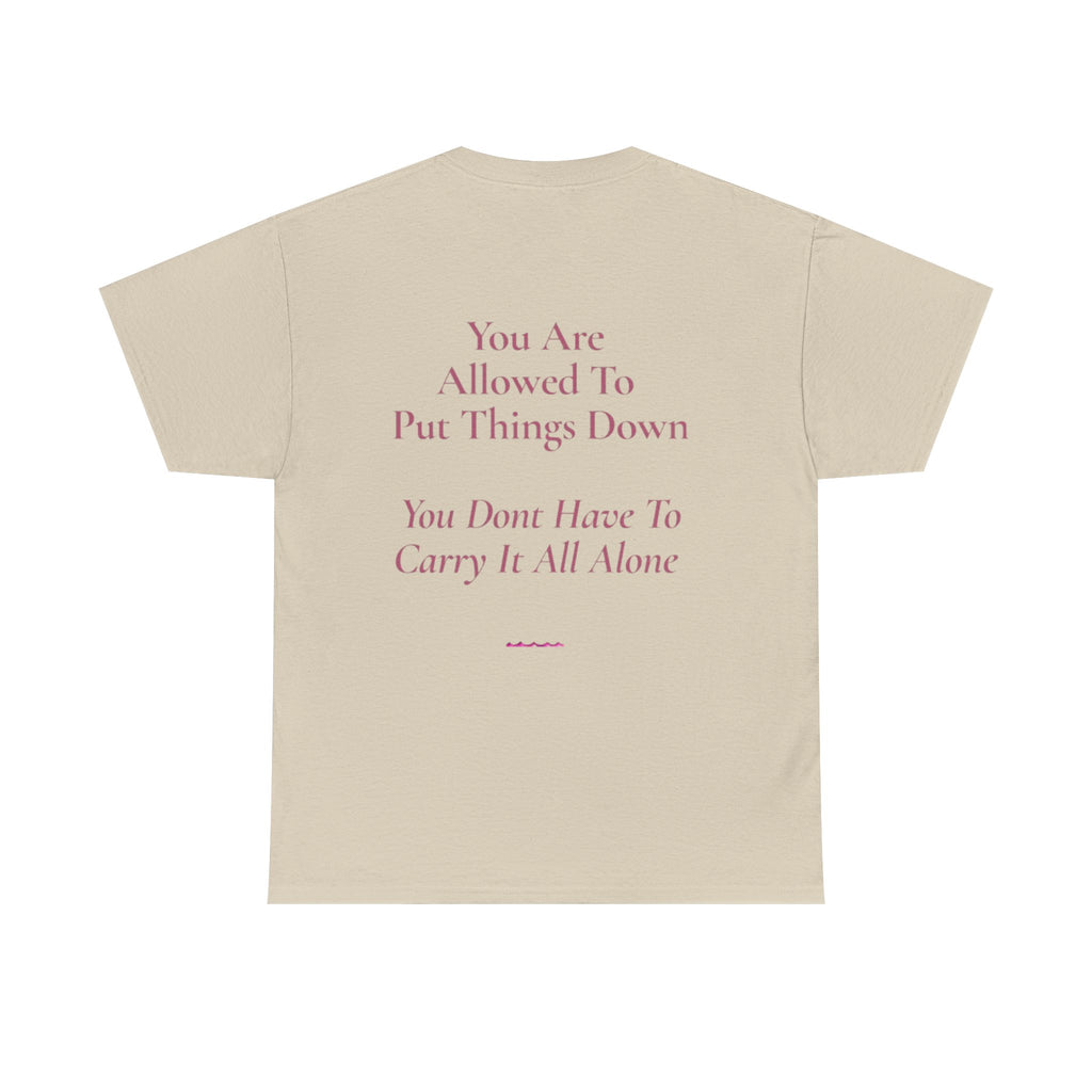 You Don't Have To Carry It All Tee | Inspirational Quote Shirt