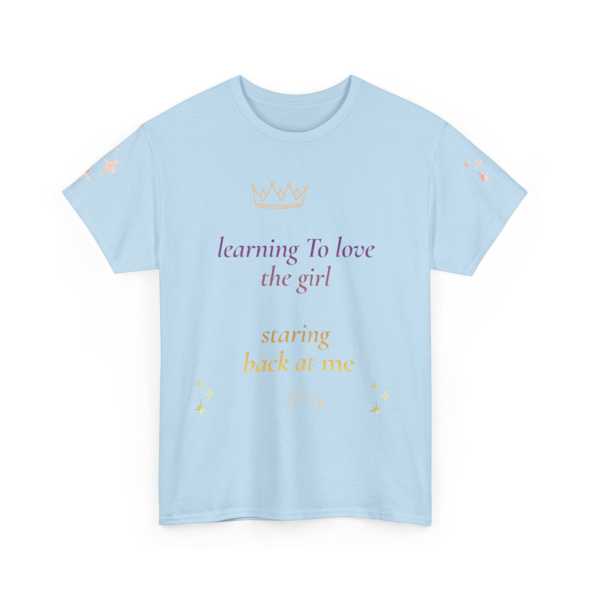 Learning to Love the Girl Tee | Inspirational Self-Love Quote Shirt