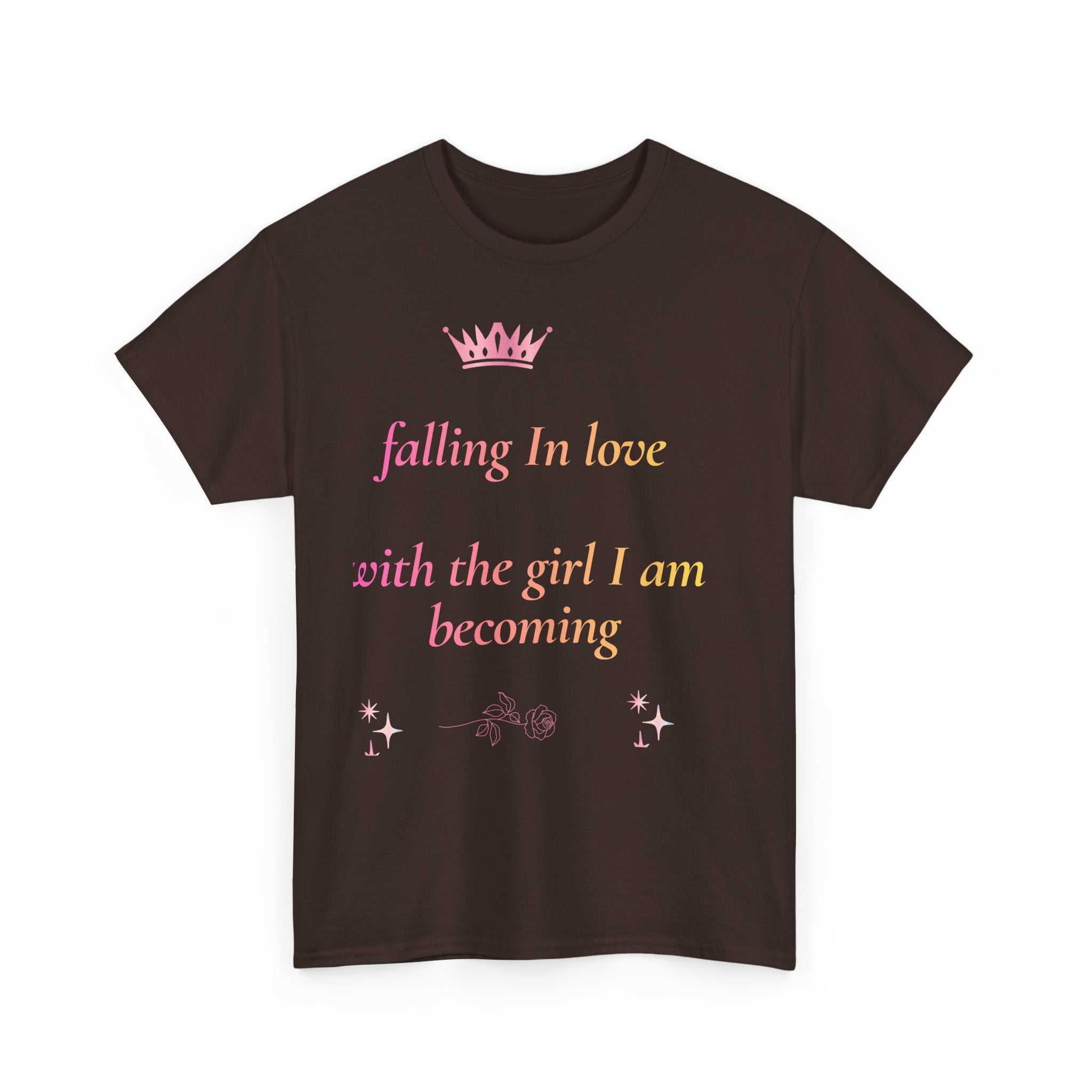Falling in love with the Girl I am becoming Seeing Your Worth & Magic Tee | Self Love Quote, Positive Affirmation T-Shirt