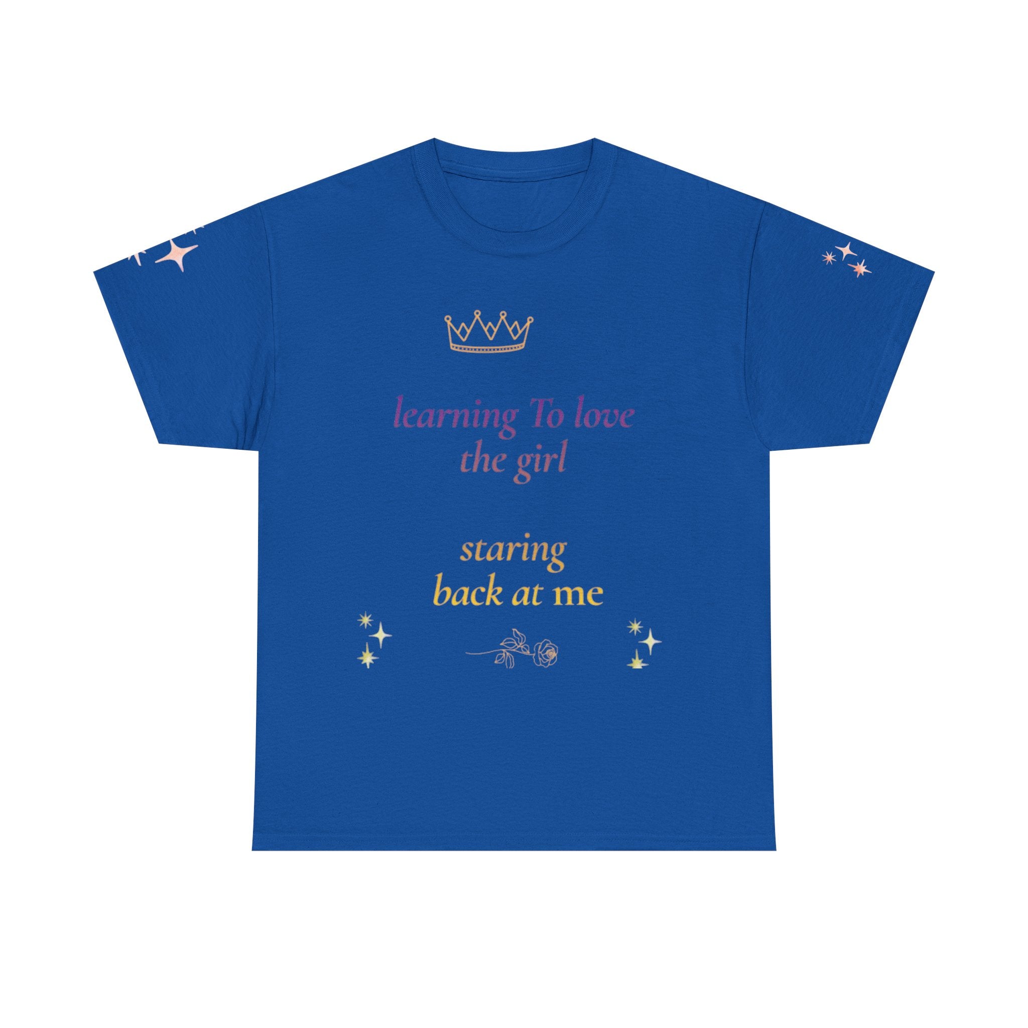 Learning to Love the Girl Tee | Inspirational Self-Love Quote Shirt