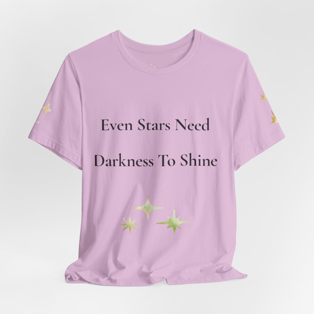 Even Stars Need Darkness To Shine Tee | Inspirational Quote Shirt, Minimal Star Design