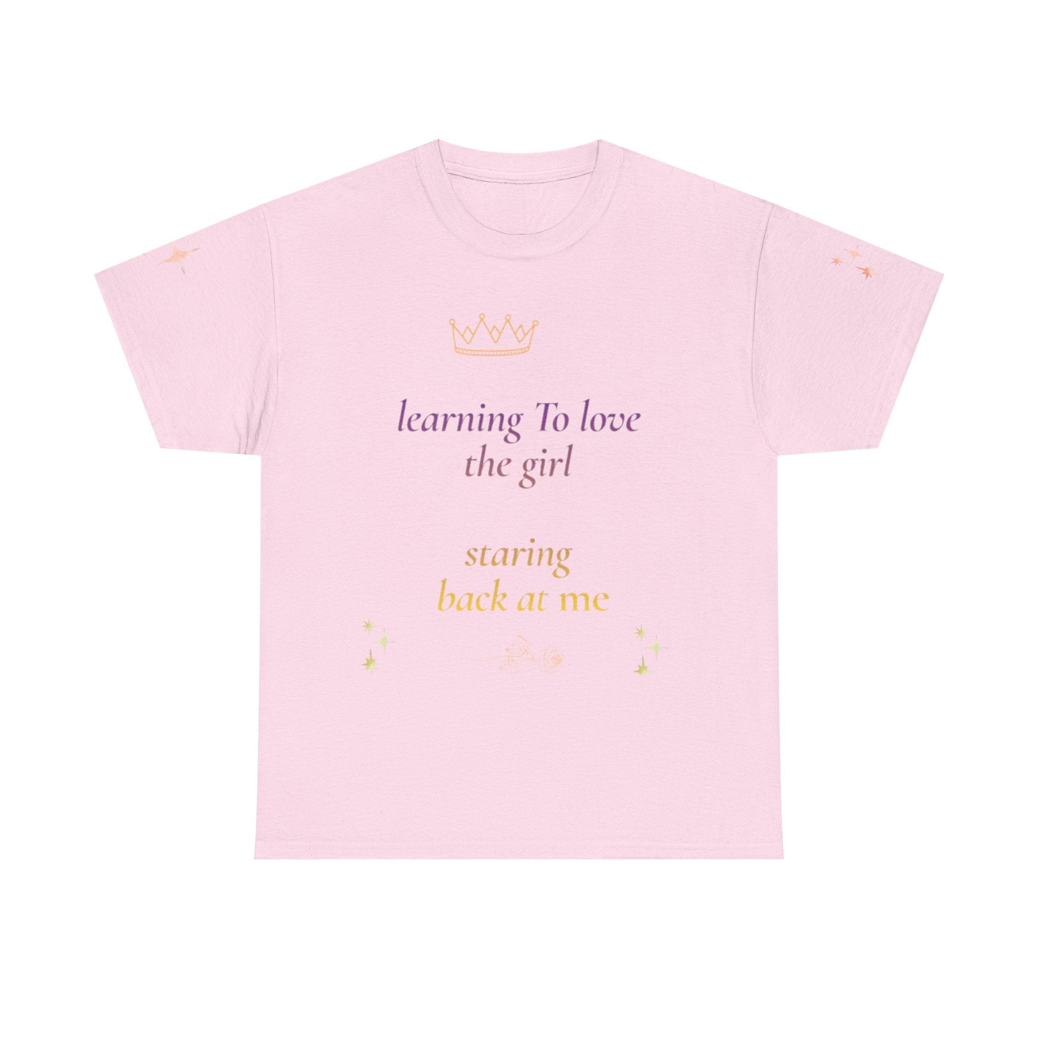 Learning to Love the Girl Tee | Inspirational Self-Love Quote Shirt