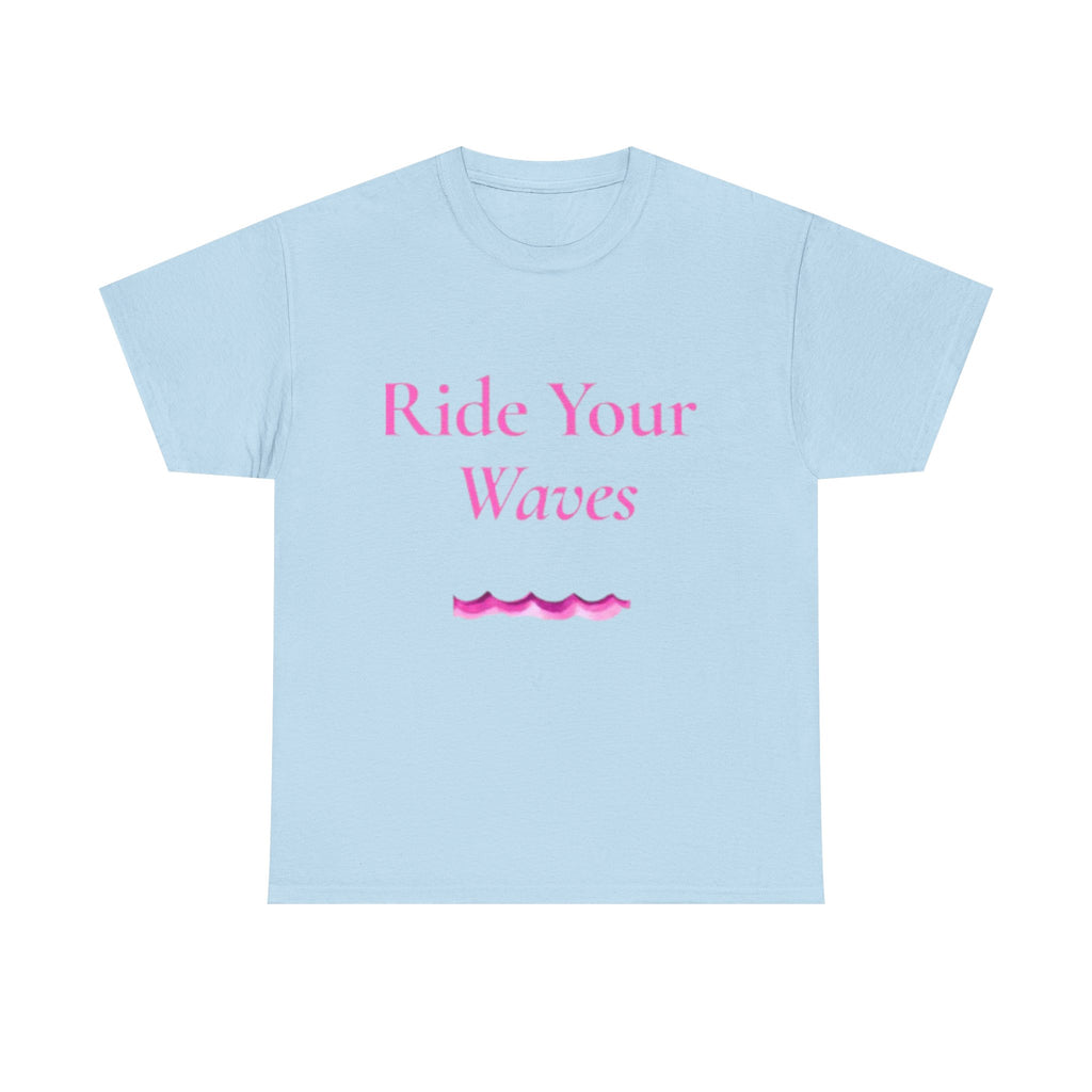 Ride Your Waves T-shirt